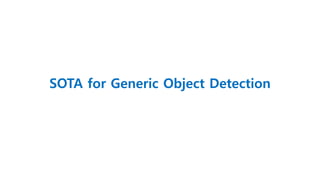 SOTA for Generic Object Detection
 
