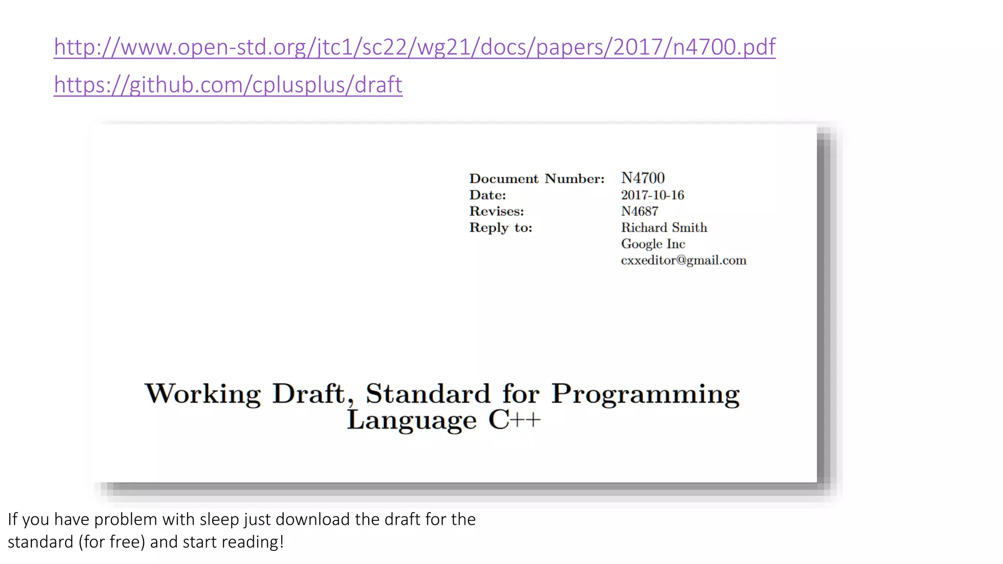 http://www.open-std.org/jtc1/sc22/wg21/docs/papers/2017/n4700.pdf
https://github.com/cplusplus/draft
If you have problem with sleep just download the draft for the
standard (for free) and start reading!
 