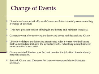 Change of Events <ul><li>Lincoln uncharacteristically send Cameron a letter tastefully recommending a change of position. ...
