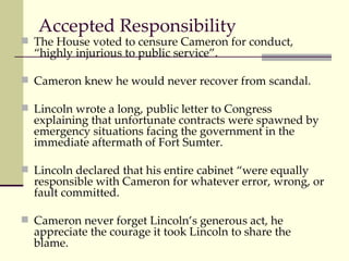 Accepted Responsibility <ul><li>The House voted to censure Cameron for conduct, “highly injurious to public service”. </li...