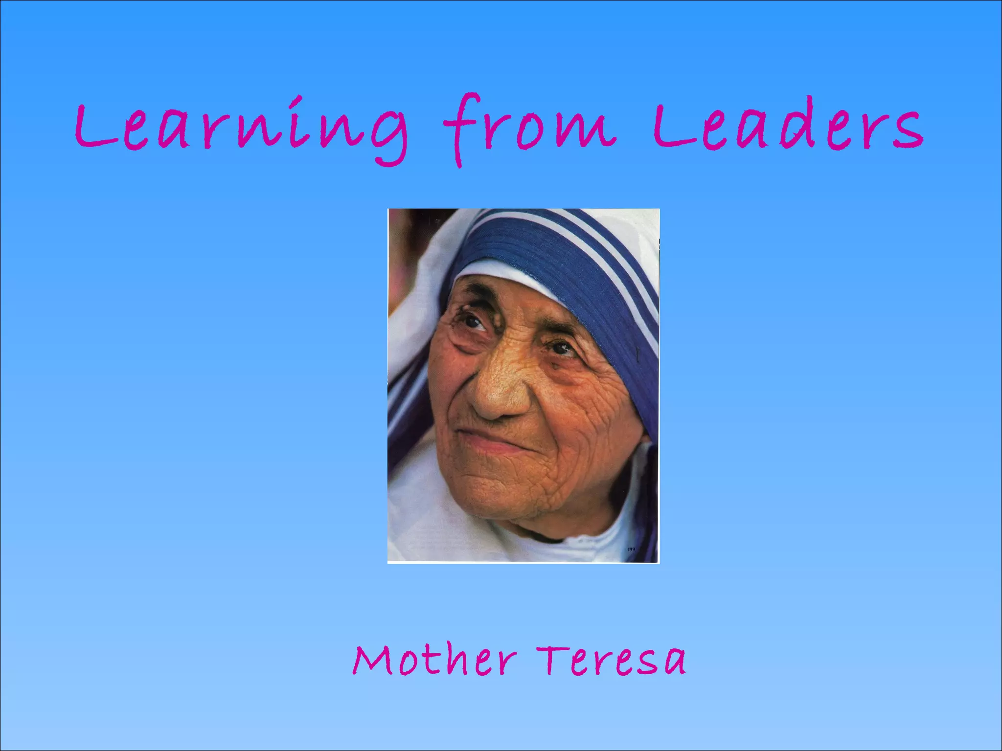 Learning from Leaders Mother Teresa 