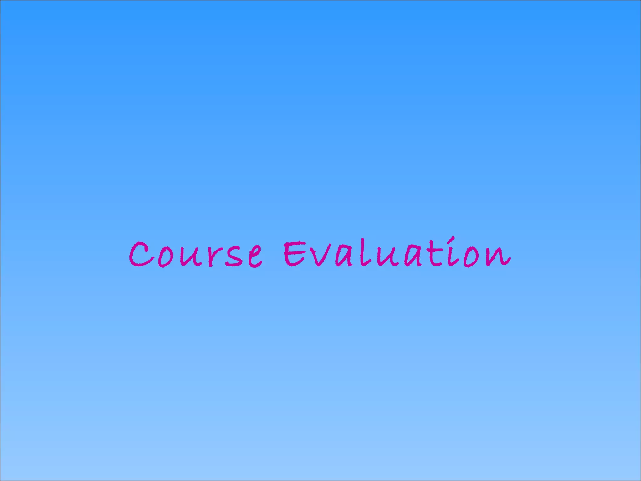 Course Evaluation 
