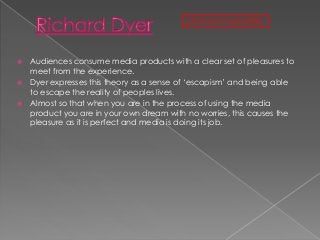 UTOPIAN PLEASURES

Audiences consume media products with a clear set of pleasures to
meet from the experience.
 Dyer expr...