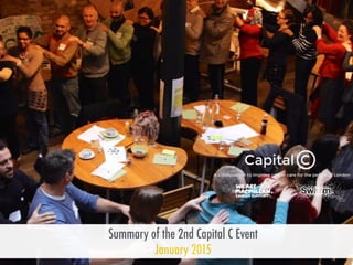 Summary of the 2nd Capital C Event
January 2015
 