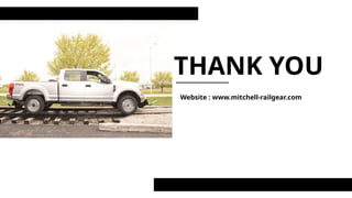 THANK YOU
Website : www.mitchell-railgear.com
 