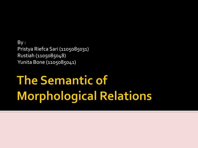 The Semantic Of Morphological Relations PPT the-semantic-of-morphological-relations-ppt