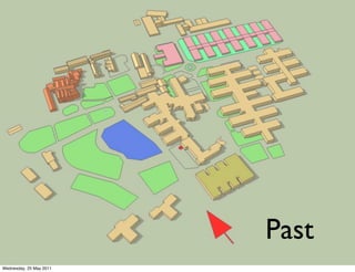 Past
Wednesday, 25 May 2011
 