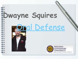 Dwayne Squires Oral Defense   