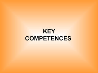 KEY COMPETENCES   