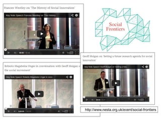 http://www.nesta.org.uk/event/social-frontiers
 
