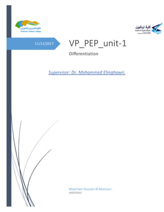 11/11/2017 VP_PEP_unit-1
Differentiation
Maytham Hussain Al Mansour.
202622012
 