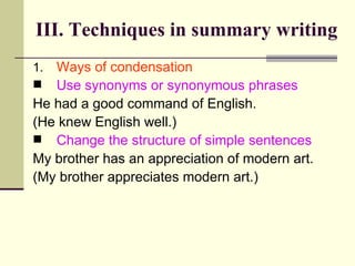<ul><li>Ways of condensation </li></ul><ul><li>Use synonyms or synonymous phrases </li></ul><ul><li>He had a good command ...