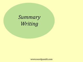 www.wordpandit.com Summary Writing 