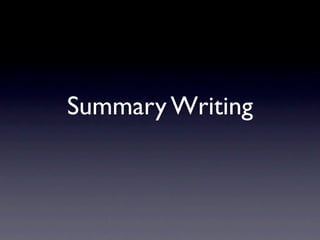 Summary Writing
 