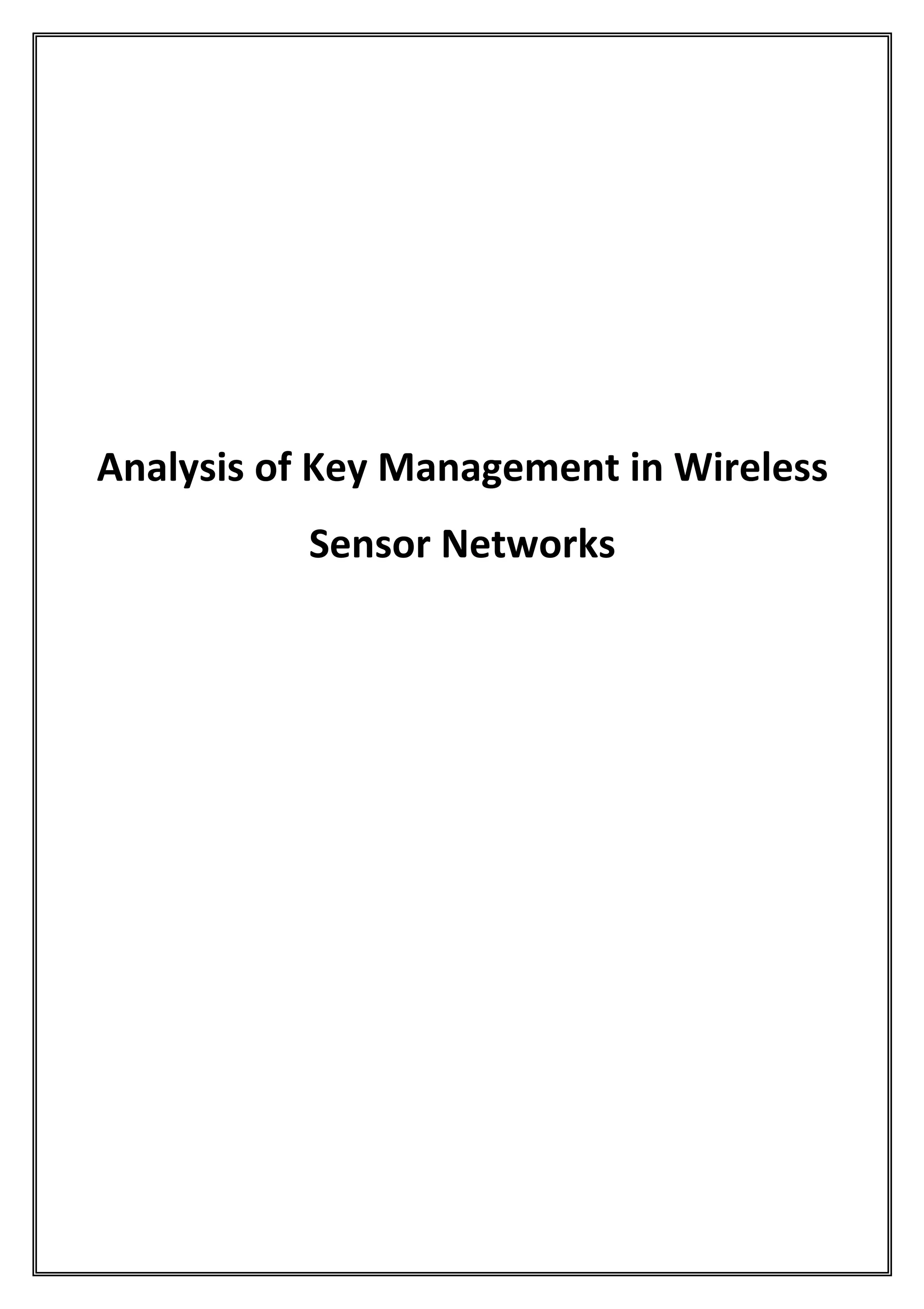 Analysis of Key Management in Wireless
           Sensor Networks
 