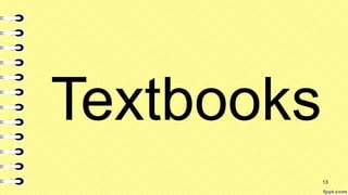Textbooks
13
 