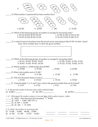 -------------------------------------------------------------------------------------------------------------------------------------------------------------------------------------------------------
Ⓒ 2015 LiGhT | All Rights Reserved. | For Personal Use Only. www.slideshare.net
63. Ito ay ginagamit sa pagbubungkal ng lupa at paglilipat ng punla
a. piko b. pala c. asarol d.regadera
64. Ito ay ginagamit sa pagdidilig ng halaman.
a. piko b. pala c. asarol d.regadera
65. Ito ay ginagamit upang linisin ang mga kalat sa bakuran tulad ng mga tuyong dahon at iba pang basura.
a. kalaykay b. pala c. asarol d.regadera
X. Isulat ang T kung tama ang isinasaad ng pangungusap at M naman kung mali.
_____ 66. Ang air layering ay maari din tawaging marcotting.
_____ 67. Kailangang pumili ng matabang sanga at walang sakit para sa isasagawang marcotting.
_____ 68. Ang butong ipupunla o itatanim ay kailanagang magulang at galing sa malusog na bunga.
_____ 69. Mainam din na ibabad magdamag sa tubig na may kahalong kemikal ang butong itatanim.
_____ 70. Kailangang sundin ang lahat ng panuntunan sa pagpapaugat, pagpapaugat, at pagpuputol.
_____ 71. Ang tubig ay mahalaga sa buhay ng halaman.
_____ 72. Ang organikong abono ay maaaring makuha sa madaling pamamaraan.
_____ 73. Ang halaman ay kailangang bungkalin ng 2 hanggang 3 beses sa isang linggo.
_____ 74. Ang compost pit ay ay inilalagay sa maayos na lugar para madaling makita ng tao.
_____ 75. Ang halaman ay lumalago din kahit walang abono.
_____ 76. May dalawang uri ng abono organiko at di organikong pataba.
_____ 77. Ang organikong pataba ay galing sa nabubulok na dahon at prutas, dumi ng hayop, at iba.
_____ 78. Ang abono ay nagdadagdag ng sustansiya na nagsisilbing pagkain.
_____ 79. Mayroon tayong mga paraan ng paglalagay ng abono sa halaman ay hand method, side dressing,
foliar spray, broadcasting at topdressing.
_____ 80. Pinagpatong-patong na damo, nabubulok na basura, dumi ng mga hayop at lupa ang tamang
paglalagay sa compost pit.
XI. Panuto: Lagyan ng tsek (/) kung tama ang ang pangungusap at ekis (x) kung mali.
_____ 81. Maaring gumamit ng lata ng gatas at bubutasn ito at gagawing pandilig kung walang regadera.
_____ 82. Ang dulos ay angkop na gamiting pambungkal ng lupa sa paligid ng halaman.
_____ 83. Ang regadera ay ginagamit pambungkal ng lupa.
_____ 84. Ang asarol naman ay ginagamit pandukal ng lupa.
_____ 85. Ang piko naman ay ginagamit upang hukayin at durugin ang lupa.
_____ 86. Ang pag aani ng halamang ornamental ay naayon sa panahon ng selebrasyon.
_____ 87. Kailangang malusog ang halamang aanihin.
_____ 88. Ilagay kung saan-saan ang inaning halaman.
_____ 89. Dapat ay mayroong tamang sukat sa pagpuputol sa mga halamang ornamental.
_____ 90. Mas maganda ang pag aani kung mura sa palengke ang mga ito.
_____ 91.Mainam na isipin sa pagpaplano kung saan, kailan, at paano mabebenta ang mga produkto.
_____ 92. Kailangang nasusunod ang mga hakbang sa ginawang plano.
_____ 93. Kailangang magbenta ng magbenta habang may bumibili.
_____ 94. Nararapat na isinasaalang-alang ang panahon kung kailan maaring magbenta ng mga produkto.
_____ 95. Dapat isama sa pagpaplano ang kagamitang gagamitin.
_____ 96. Mayroong dalawang paraan ng pagbebenta; tingian at pakyawan.
_____ 97. Kailangang kaakit- akit ang paninda mo.
_____ 98. Dapat isaalang –alang ang panahon, mga okasyon, at lugar ng pagtitindahan.
_____ 99. Ang nagtitinda ay may kaukulang tungkulin tulad ng pagkuha ng lisensya o magbayad ng
kaukulang buwis.
_____ 100. Ang nagtitinda ay marunong makisama sa mga mamimili.
_____ 101. Sa talaan makikita ang kabuuan ng ginastos.
_____ 102. Sa paggawa ng talaan, kailangang isama ang lahat ng mga karagdagang ginastos sa gawain.
_____ 103. Kaya umuunlad ang mga negosyante dahil may talaan sila ng puhunan, ginastos at iba pang
gastusin.
PaGe - 39
 