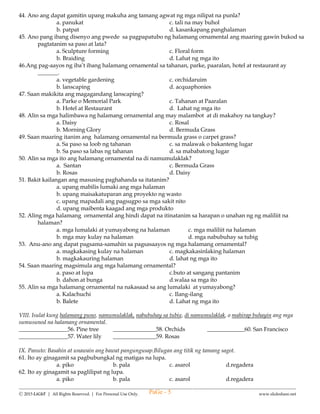 --------------------------------------------------------------------------------------------------------------------------------------
Ⓒ 2015 LiGhT | All Rights Reserved. | For Personal Use Only. www.slideshare.net
3rd SUMMATIVE TEST IN
ENGLISH – IV
FIRST QUARTER
Name: __________________________________ Date: _____________ Score: ______________
I. Complete each sentence with a long I word from the word box.
pie white find night Ice
kite fly smile type night
1. Matching socks are hard to __________.
2. I slipped on a patch of __________.
3. Penguins and birds that cannot __________.
4. I gave a big __________ for my class picture.
5. Apples are my favorite __________ of fruit.
II. Write the plural form of a given noun.
6. Mrs. Jones has two _________ . (child)
7. A flock of _________ just flew overhead. (goose)
8. Three _____ scurried through the kitchen. (mouse)
9. The dental hygienist cleaned my ________. (tooth)
10. The _________ at the bus stop had umbrellas. (woman)
11. Grandpa sharpened the ________ in the kitchen. (knife)
12. Those __________ were making a lot of noise. (person)
13. The _________ were fixing the hole in the street. (man)
14. The farmer had a dozen __________ . (sheep)
15-20 Sequencing Events.
PaGe - 5
 