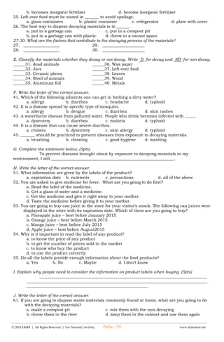 -------------------------------------------------------------------------------------------------------------------------------------------------------------------------------------------------------
Ⓒ 2015 LiGhT | All Rights Reserved. | For Personal Use Only. www.slideshare.net
III. Pagtapatin ang simbolo at ang katangian nito.
19. matiyaga
20. masipag
a. b. c.
21. matatag ang loob
IV. Ipaliwanag ang mga kasabihan .
(22-23)
“Kapag may tiyaga, may nilaga!”
__________________________________________________________________________
_____________________________________________________________________________________.
(24-25)
“Habang maiksi ang kumot, magtiis mamaluktot.”
__________________________________________________________________________
_____________________________________________________________________________________.
PaGe - 50
 