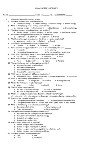 SUMMATIVE TEST IN SCIENCE VI<br />NAME: ______________________________Grade  Six-_______ Nov. 10, 2009 SCORE: _______<br />,[object Object]