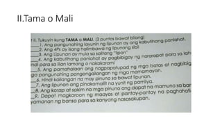 II.Tama o Mali
 