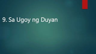 9. Sa Ugoy ng Duyan
 