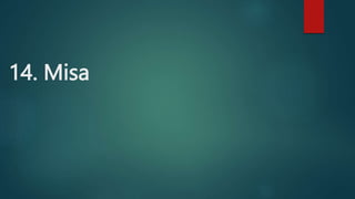 14. Misa
 