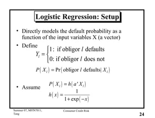 Logistic Regression: Setup Directly models the default probability as a function of the input variables X (a vector) Define  Assume  