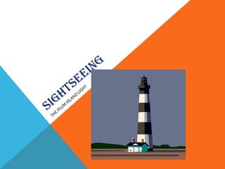 SIGHTSEEING THE PLUM ISLAND LIGHT