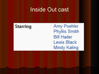 Inside Out cast
 