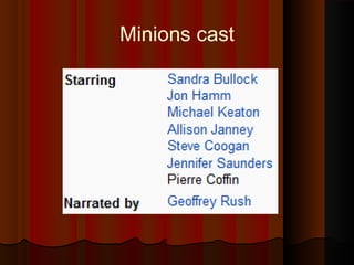 Minions cast
 