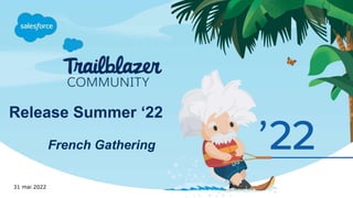 Release Summer ‘22
French Gathering
31 mai 2022
 