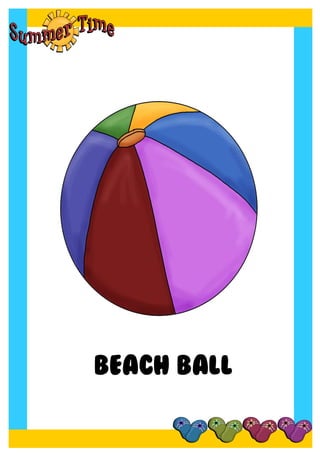 BEACH BALL
 
