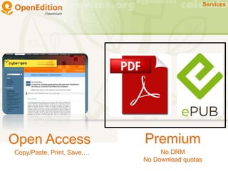 Premium
No DRM
No Download quotas
Open Access
Copy/Paste, Print, Save,…
Services
 