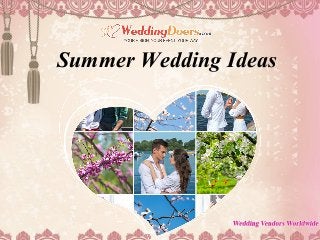 Summer Wedding Ideas
 
