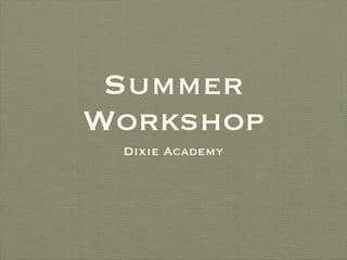 Summer Workshop ,[object Object]