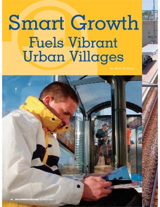 Smart Growth
           Fuels Vibrant
          Urban Villages
                                    By Brad Broberg




48   ON COMMON GROUND SUMMER 2004
 
