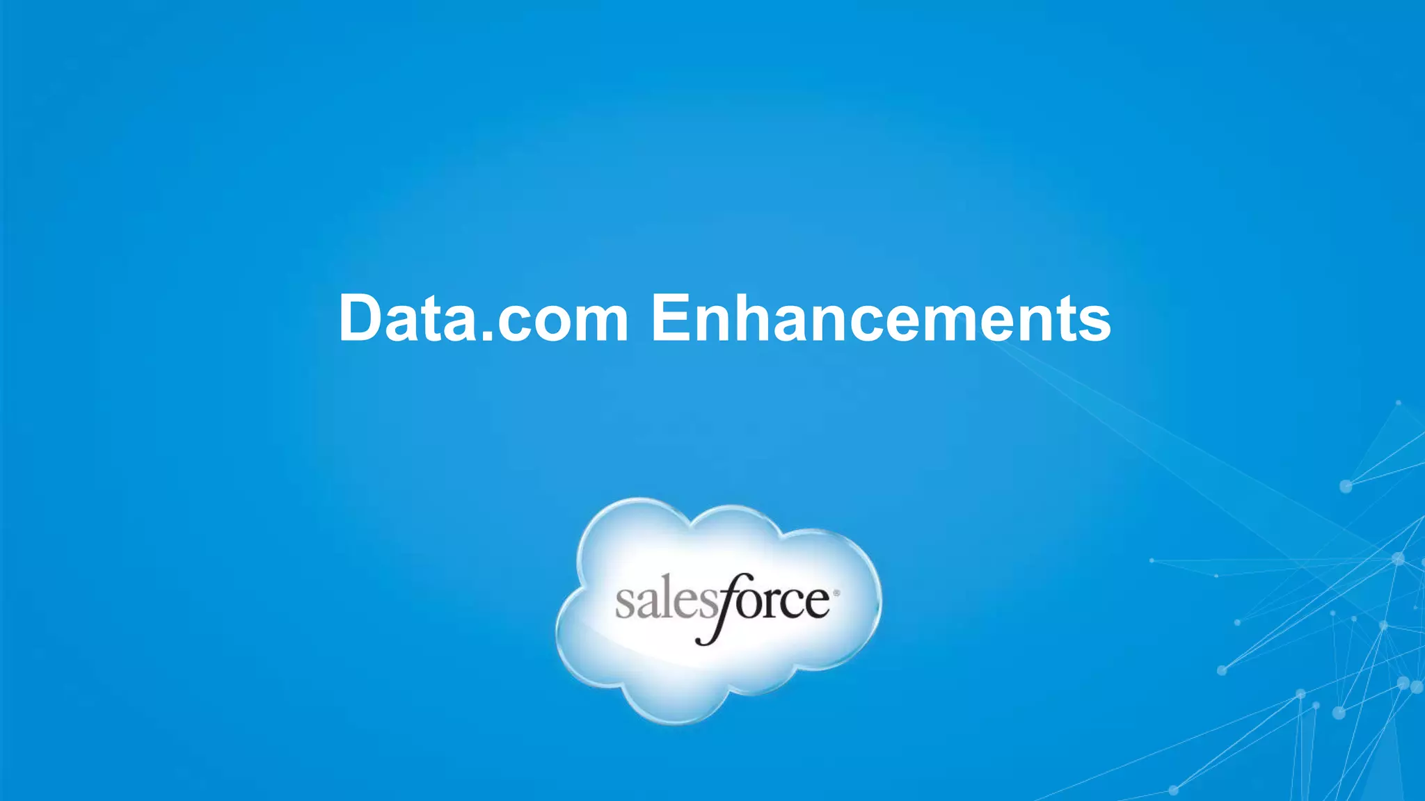 Data.com Enhancements
 