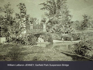 William LeBaron JENNEY, Garfield Park Suspension Bridge
 
