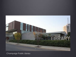 Champaign Public Library
 
