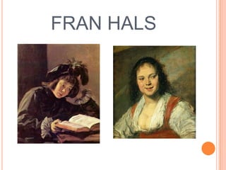 FRAN HALS
 