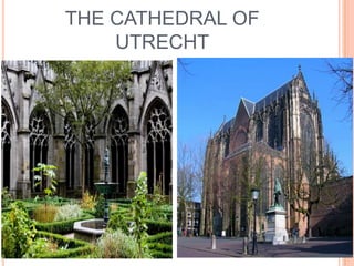 THE CATHEDRAL OF
    UTRECHT
 