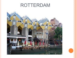 ROTTERDAM
 