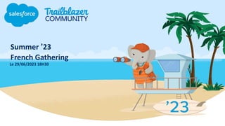 Summer ʼ23
French Gathering
Le 29/06/2023 18H30
 