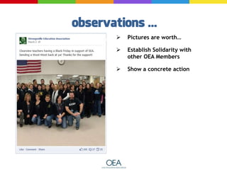  Pictures are worth…
 Establish Solidarity with
other OEA Members
 Show a concrete action
 