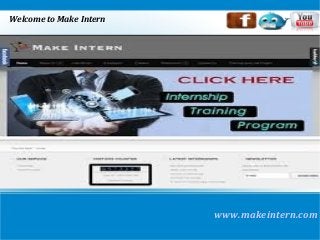 www.makeintern.com
Welcome to Make Intern
 