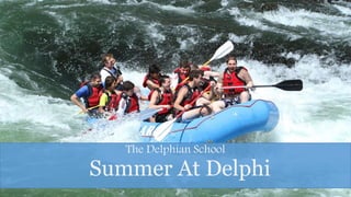 Summer At Delphi
The Delphian School
 