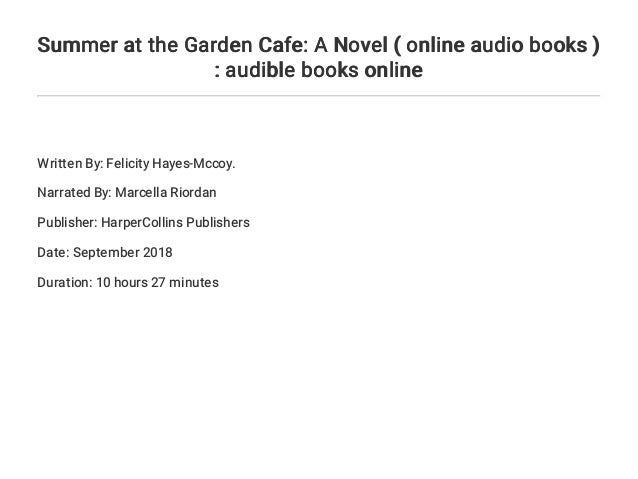 Summer At The Garden Cafe A Novel Online Audio Books Audible B