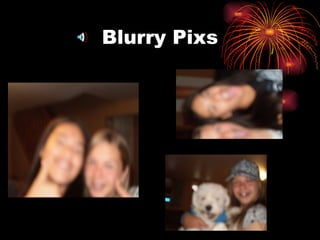 Blurry Pixs 