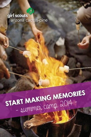 start making memories
- summer camp 2014 -
 